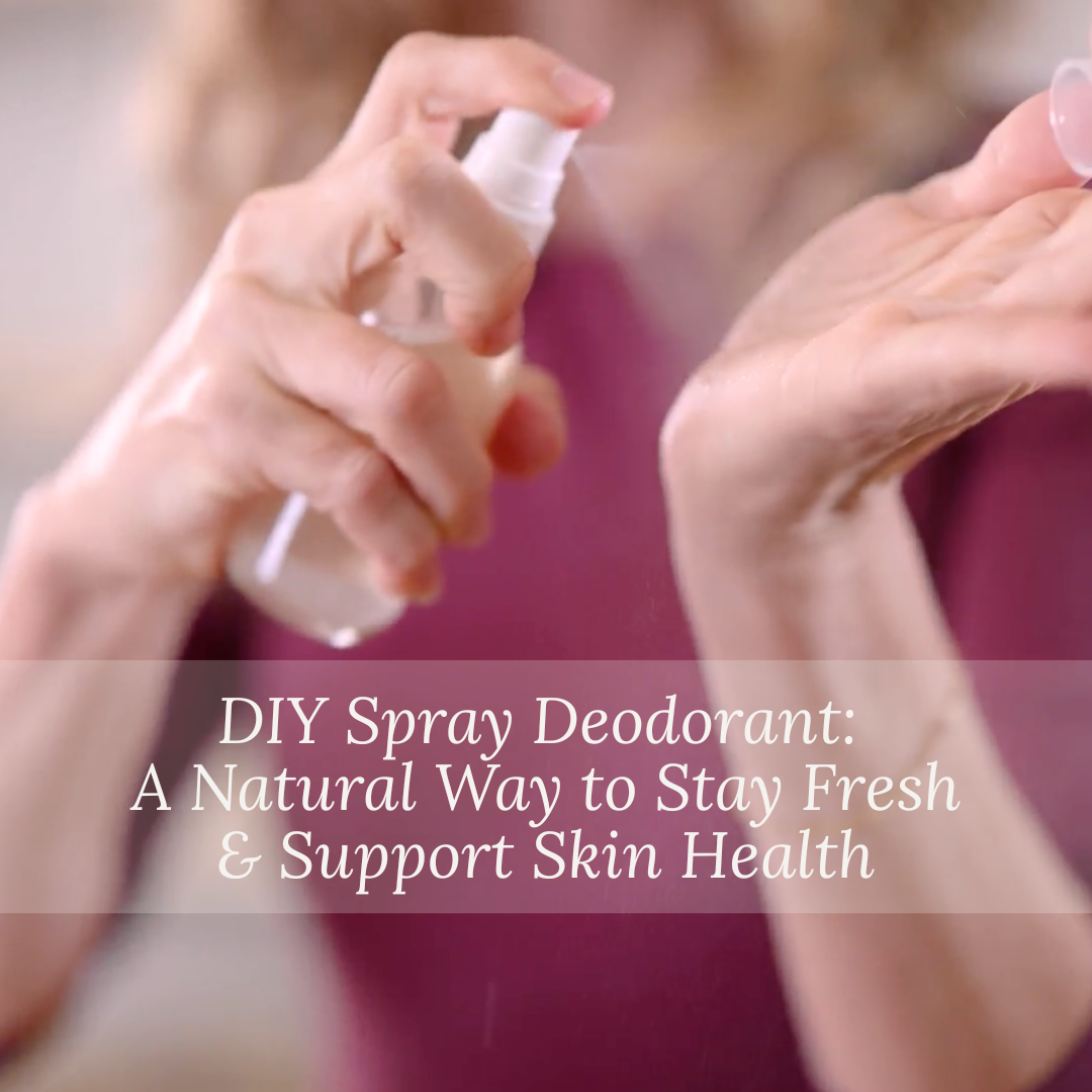 DIY Spray Deodorant: A Natural Way to Stay Fresh & Support Skin Health